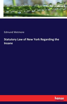 غلاف كتاب Statutory Law of New York Regarding the Insane