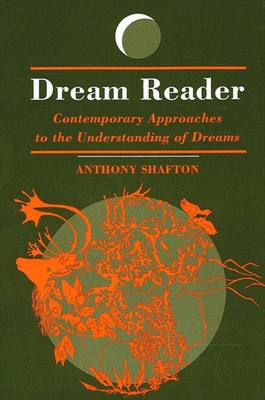 Dream Reader : Contemporary Approaches to the Understanding of Dreams