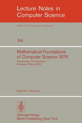 Mathematical Foundations of Computer Science 1978 : 7th Symposium Zakopane, Poland, September 4-8, 1978. Proceedings
