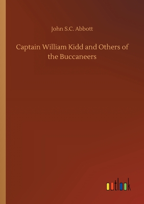 Captain William Kidd and Others of the Buccaneers