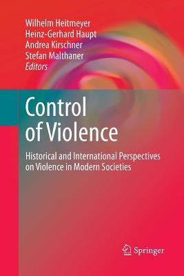 غلاف كتاب Control of Violence : Historical and International Perspectives on Violence in Modern Societies