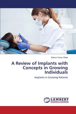 A Review of Implants with Concepts in Growing Individuals