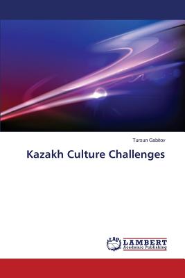 غلاف كتاب Kazakh Culture Challenges