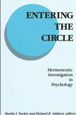 Entering the Circle : Hermeneutic Investigation in Psychology