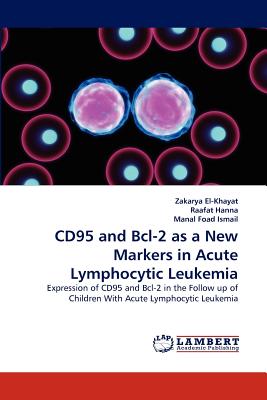 Cd95 and Bcl-2 as a New Markers in Acute Lymphocytic Leukemia