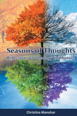 Seasons of Thoughts: Reflections of Theology and Nature