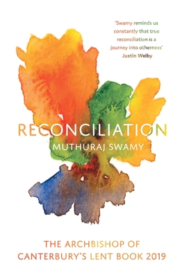 Reconciliation: The Archbishop of Canterbury