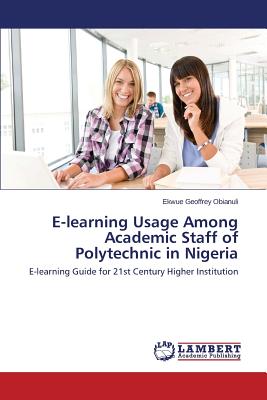 غلاف كتاب E-learning Usage Among Academic Staff of Polytechnic in Nigeria