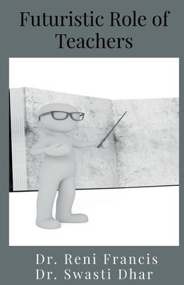 غلاف كتاب Futuristic Role of Teachers