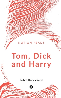 Tom, Dick and Harry