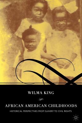 غلاف كتاب African American Childhoods: Historical Perspectives from Slavery to Civil Rights