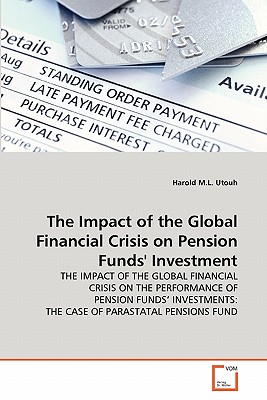 غلاف كتاب The Impact of the Global Financial Crisis on Pension Funds' Investment