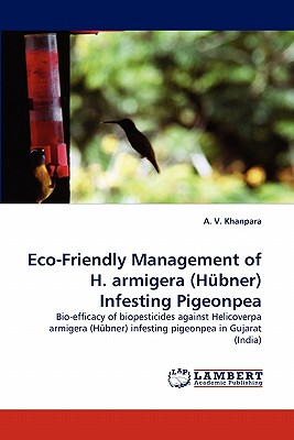 غلاف كتاب Eco-Friendly Management of H. armigera (Hübner) Infesting Pigeonpea