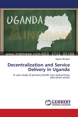 غلاف كتاب Decentralization and Service Delivery in Uganda