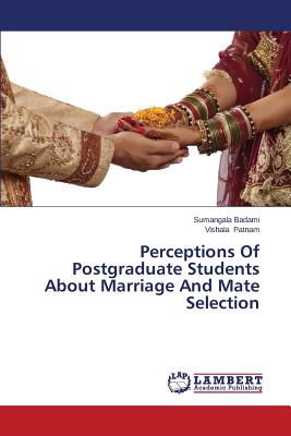 غلاف كتاب Perceptions Of Postgraduate Students About Marriage And Mate Selection