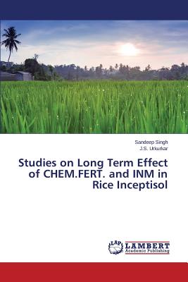 Studies on Long Term Effect of CHEM.FERT. and INM in Rice Inceptisol