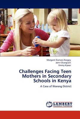 غلاف كتاب Challenges Facing Teen Mothers in Secondary Schools in Kenya