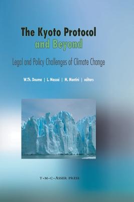 The Kyoto Protocol and Beyond : Legal and Policy Challenges of Climate Change