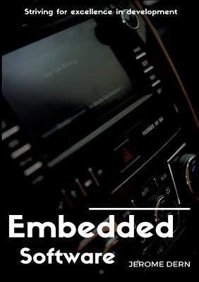 Embedded Software:Striving for excellence in development