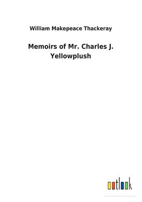غلاف كتاب Memoirs of Mr. Charles J. Yellowplush
