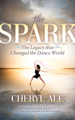 The Spark: The Legacy That Changed the Dance World