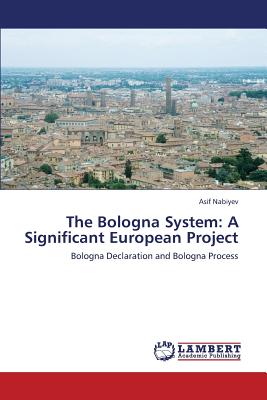 The Bologna System: A Significant European Project
