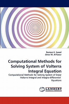 Computational Methods for Solving System of Volterra Integral Equation