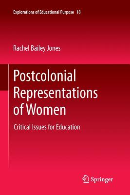 Postcolonial Representations of Women : Critical Issues for Education