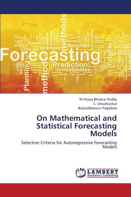 On Mathematical and Statistical Forecasting Models