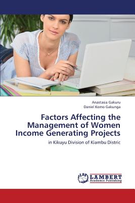 Factors Affecting the Management of Women Income Generating Projects