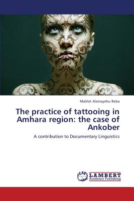 غلاف كتاب The Practice of Tattooing in Amhara Region: The Case of Ankober