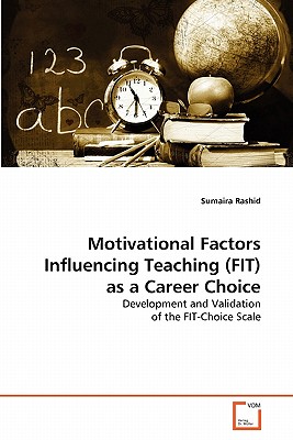 غلاف كتاب Motivational Factors Influencing Teaching (FIT) as a Career Choice