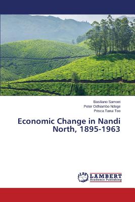 Economic Change in Nandi North, 1895-1963