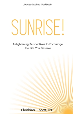 غلاف كتاب SUNRISE!: Enlightening Perspectives to Encourage the Life You Deserve