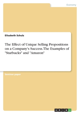 The Effect of Unique Selling Propositions on a Company