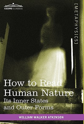 How to Read Human Nature: Its Inner States and Outer Forms