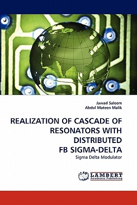 REALIZATION OF CASCADE OF RESONATORS WITH DISTRIBUTED FB SIGMA-DELTA