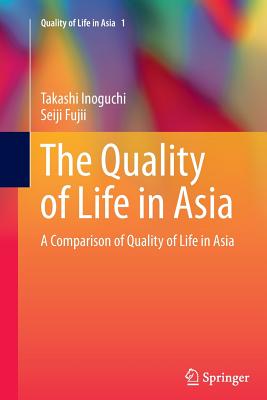 The Quality of Life in Asia : A Comparison of Quality of Life in Asia