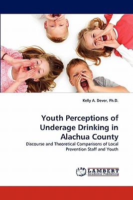 غلاف كتاب Youth Perceptions of Underage Drinking in Alachua County