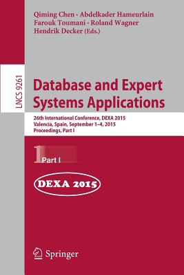 Database and Expert Systems Applications : 26th International Conference, DEXA 2015, Valencia, Spain, September 1-4, 2015, Proceedings, Part I