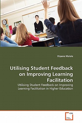 غلاف كتاب Utilising Student Feedback on Improving Learning Facilitation