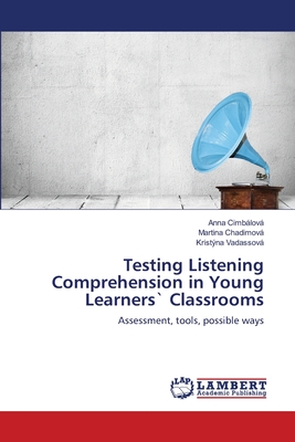 غلاف كتاب Testing Listening Comprehension in Young Learners` Classrooms