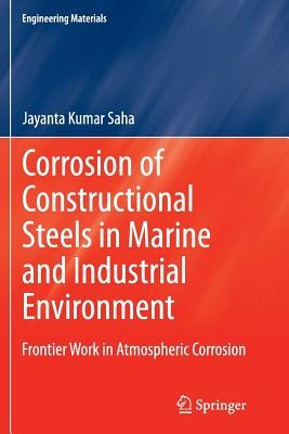 Corrosion of Constructional Steels in Marine and Industrial Environment : Frontier Work in Atmospheric Corrosion