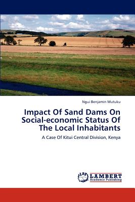 غلاف كتاب Impact Of Sand Dams On Social-economic Status Of The Local Inhabitants
