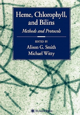 Heme, Chlorophyll, and Bilins : Methods and Protocols