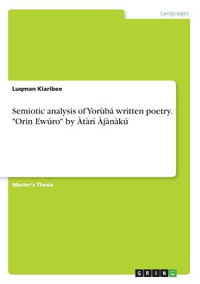 Semiotic analysis of Yorùbل written poetry. "Orin Ewْro" by ہtàrي ہjànàkْ