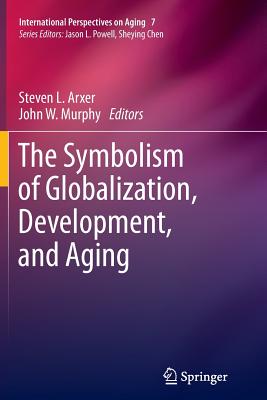 The Symbolism of Globalization, Development, and Aging