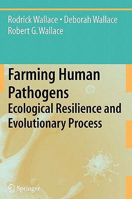 Farming Human Pathogens : Ecological Resilience and Evolutionary Process