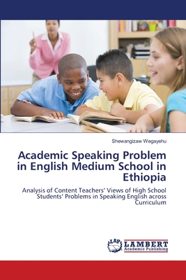 غلاف كتاب Academic Speaking Problem in  English Medium School in Ethiopia