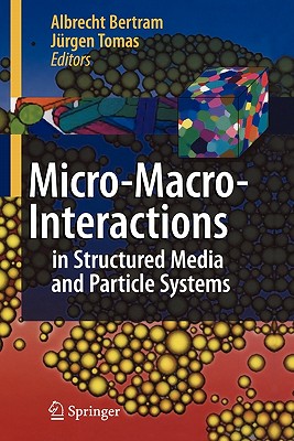 Micro-Macro-Interactions : In Structured Media and Particle Systems